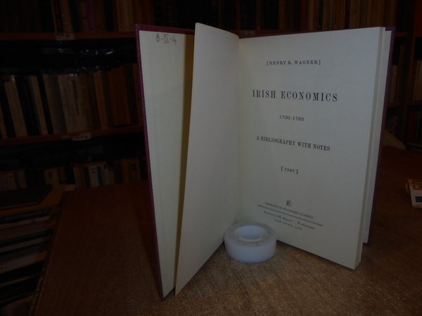 IRISH ECONOMICS 1700 - 1783 a Bibliography With Notes