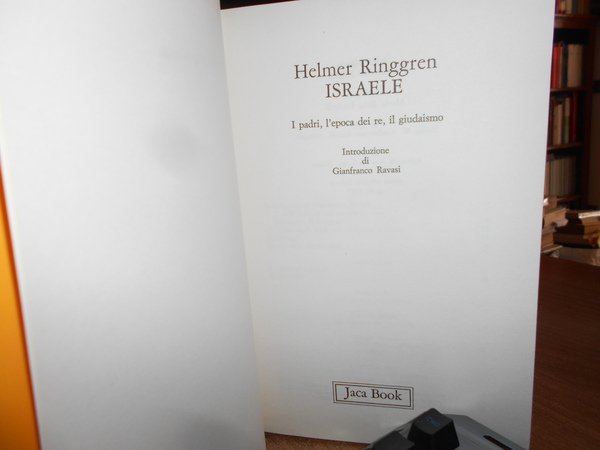 ISRAELE. I Padri, l' Epoca dei Re, Il Giudaismo