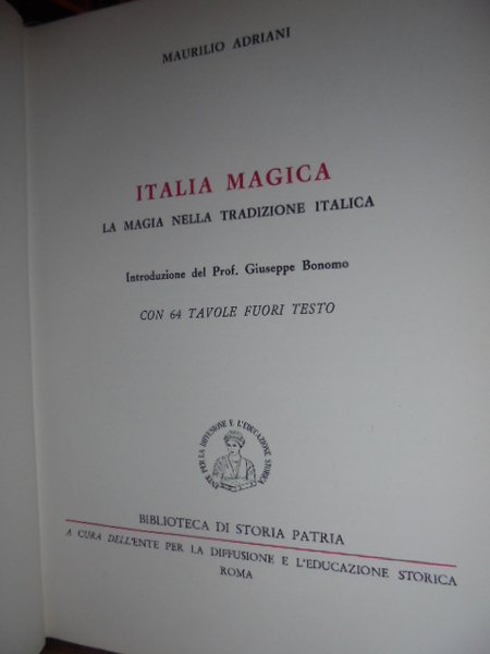 ITALIA MAGICA. LA MAGIA NELLA TRADIZIONE ITALICA.