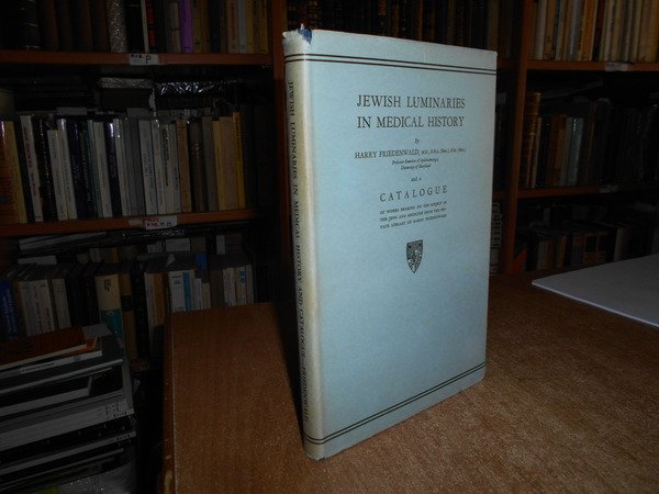 JEWISH LUMINARIES IN MEDICAL HISTORY. And a Catalogue of Works … | Immagine Gallery 1