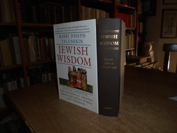 JEWISH WISDOM. Ethical, Spiritual, and Historical Lessons from the Great …