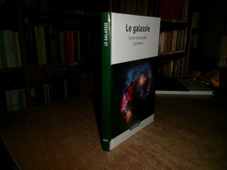 Joel Gabàs Masip. Le Galassie. Com'è strutturato l' Universo. 2017