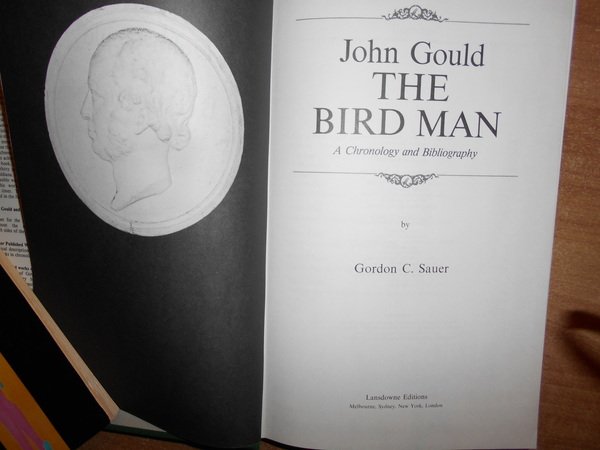 JOHN GOULD. THE BIRD MAN. A Chronology and Bibliography