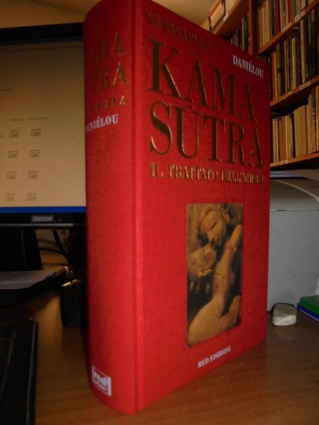 Kâma sûtra. Il trattato dell'amore. Testo integrale commentato da Yashodhara …