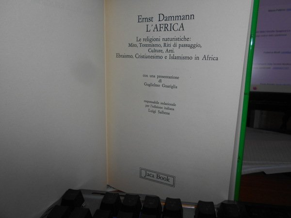 L' AFRICA. Le Religioni Naturistiche: Mito Totemismo Riti di passaggio …