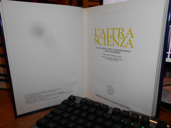 L' ALTRA SCIENZA. Enciclopedia della Parapsicologia e dell' Esoterismo