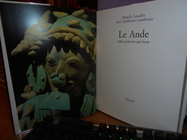 L' America Precolombiana. LE ANDE dalla Preistoria agli Incas