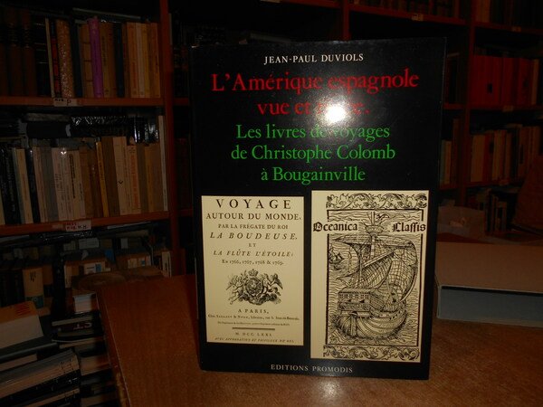 L'AMERIQUE ESPAGNOLE VUE ET REVEE. Les livres de voyages de …