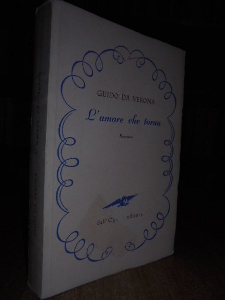 L' amore che torna. Romanzo
