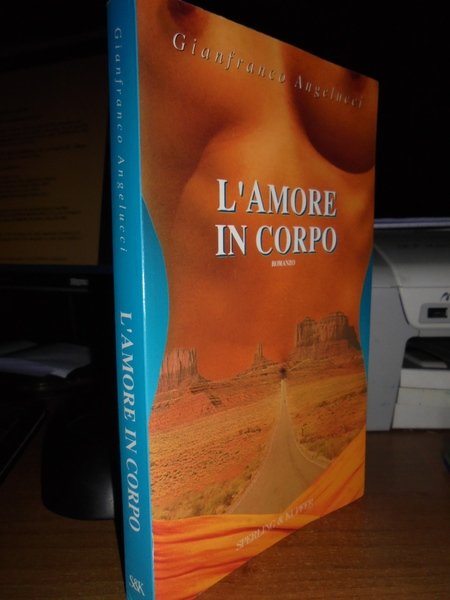 L' Amore in corpo. Romanzo | Immagine Gallery 1
