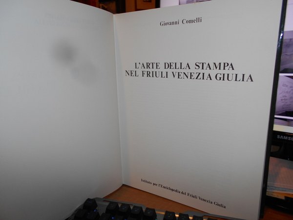 L' Arte della Stampa nel Friuli Venezia Giulia