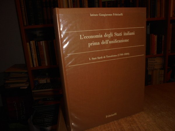 L' Economia degli Stati italiani prima dell' unificazione. I. Stati …