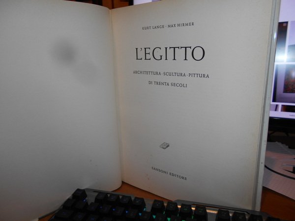 L' EGITTO. Architettura - Scultura - Pittura di Trenta Secoli