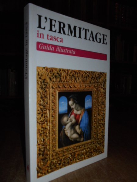 L' Ermitage in tasca. Guida illustrata