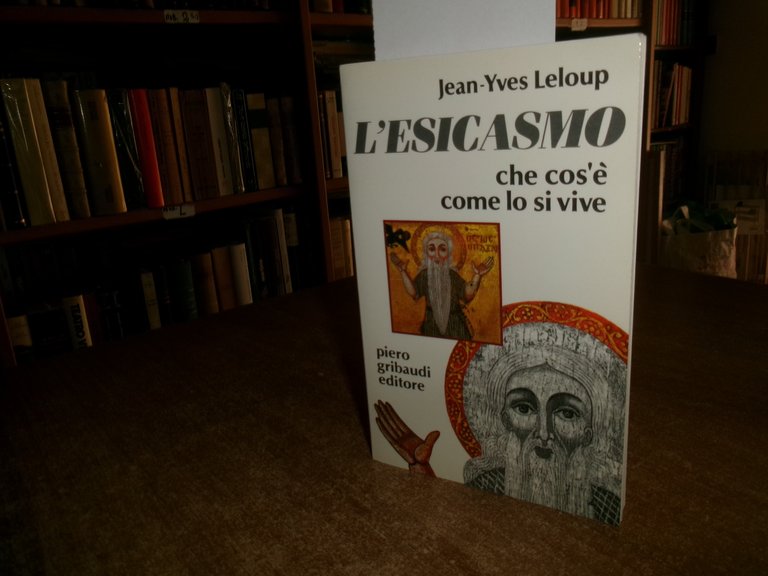 L' ESICASMO che cos' è come lo si vive. JEAN-YVES …