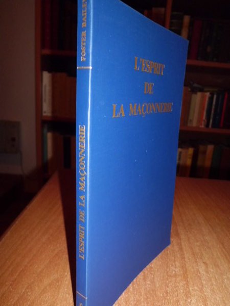 L' ESPRIT DE LA MAÇONNERIE