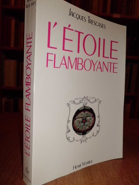 L' ETOILE FLAMBOYANTE OU LA RECHERCHE D' UNE PAROLE PERDUE