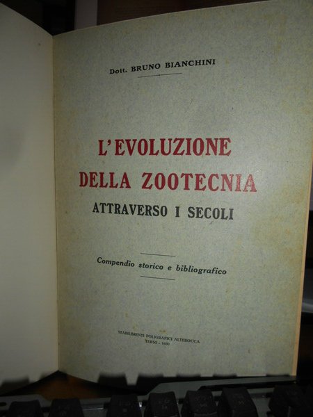 L' EVOLUZIONE DELLA ZOOTECNIA ATTRAVERSO I SECOLI. Compendio Storico e …