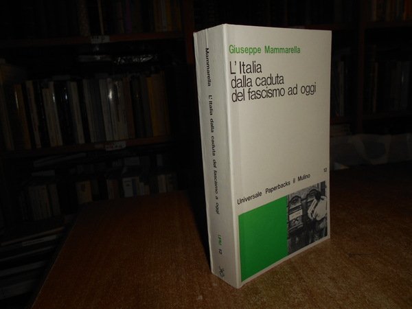 L'ITALIA DALLA CADUTA DEL FASCISMO AD OGGI