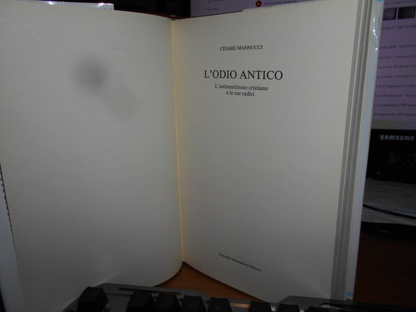 L' Odio Antico. L' Antisemitismo cristiano e le sue radici