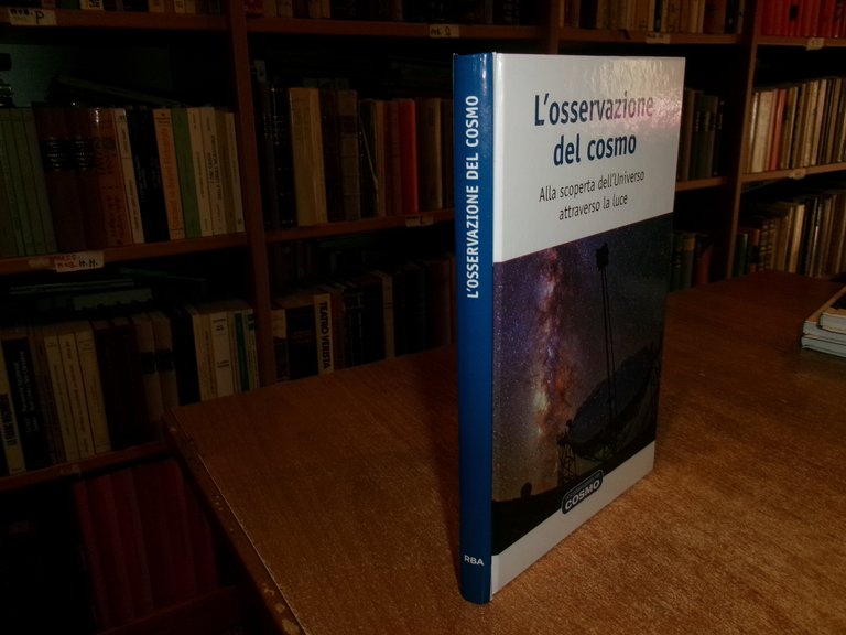 L'osservazione del cosmo-Alla scoperta dell'Universo attraverso la luce 2017