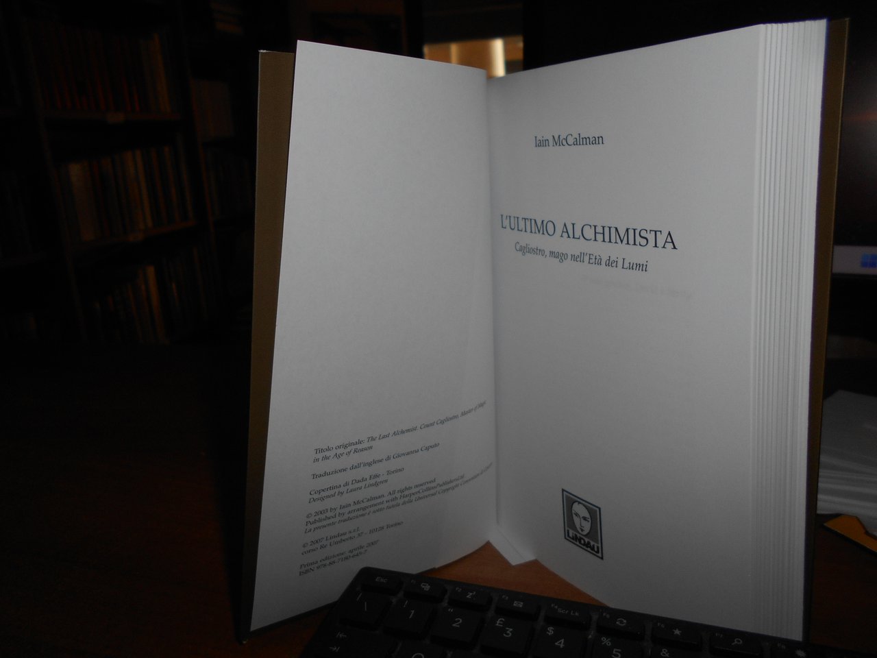 L' Ultimo Alchimista. Cagliostro, mago nell' Età dei Lumi. Iain …