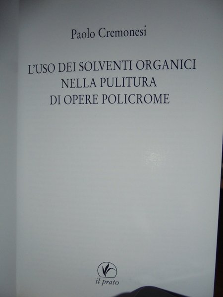 L' uso dei solventi organici nella pulitura di opere policrome