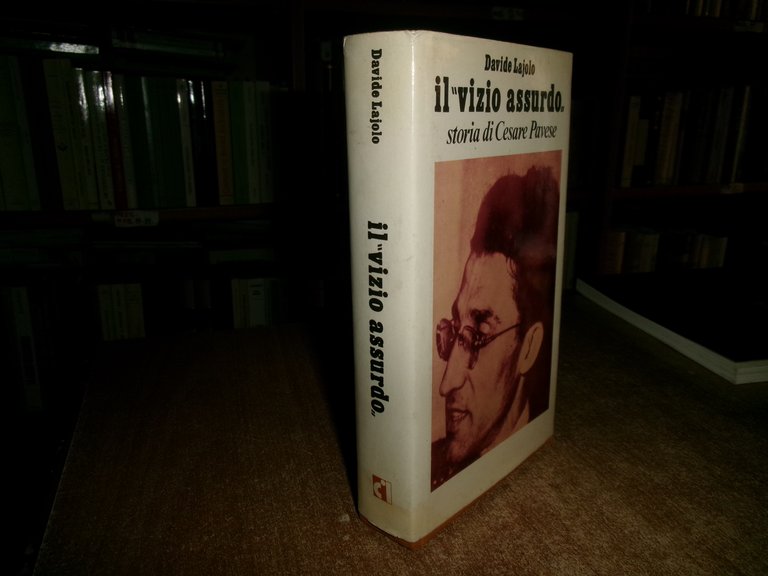 l "vizio assurdo". Storia di Cesare Pavese - Davide Lajolo …