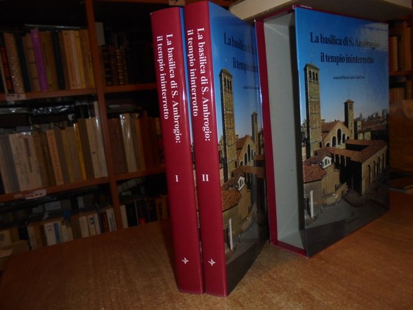 La Basilica di S. Ambrogio il tempio ininterrotto