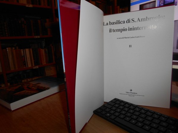 La Basilica di S. Ambrogio il tempio ininterrotto