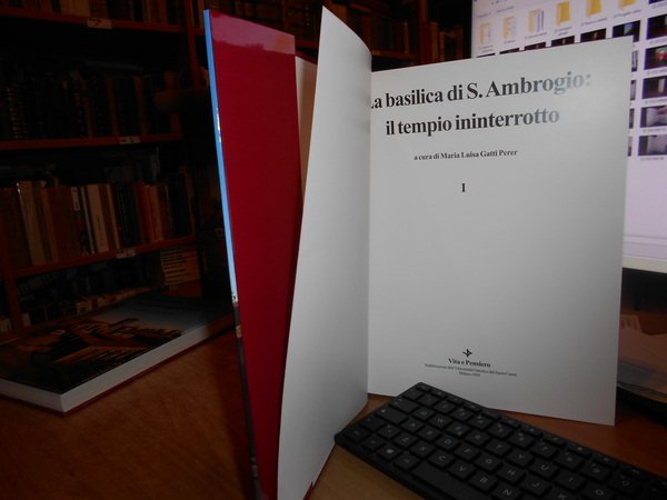 La Basilica di S. Ambrogio il tempio ininterrotto