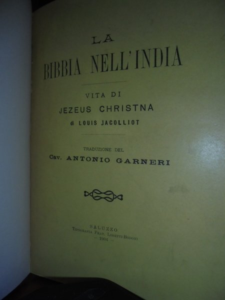 La Bibbia nell' India. Vita di Jezeus Christna di Louis …