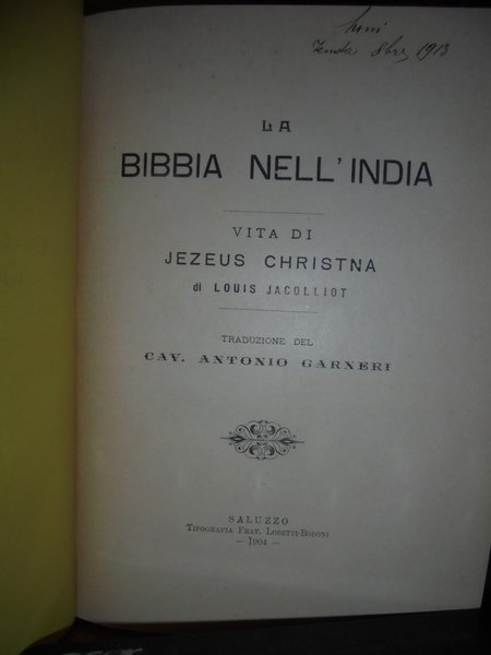 La Bibbia nell' India. Vita di Jezeus Christna di Louis …