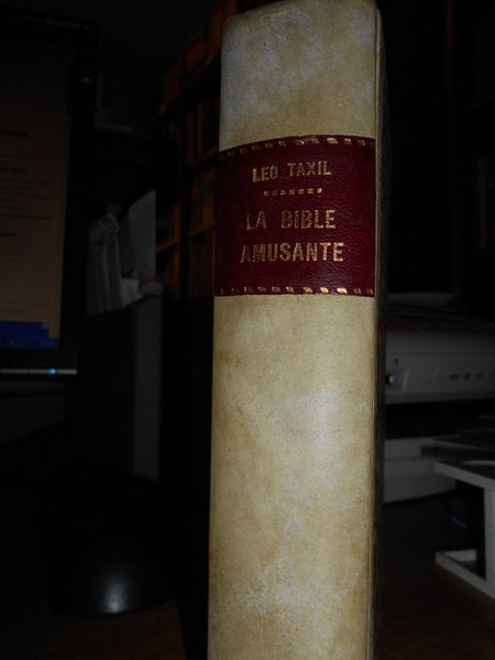 LA BIBLE AMUSANTE par Léo Taxil S.d. (da prefazione 1897)