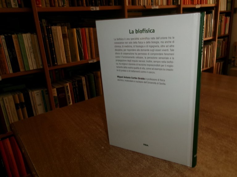 LA BIOFISICA. La scienza interdisciplinare della vita. COSMO - RBA …