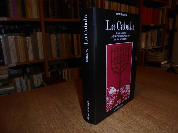 La Cabala. Le sue origini. La sua psicologia mistica