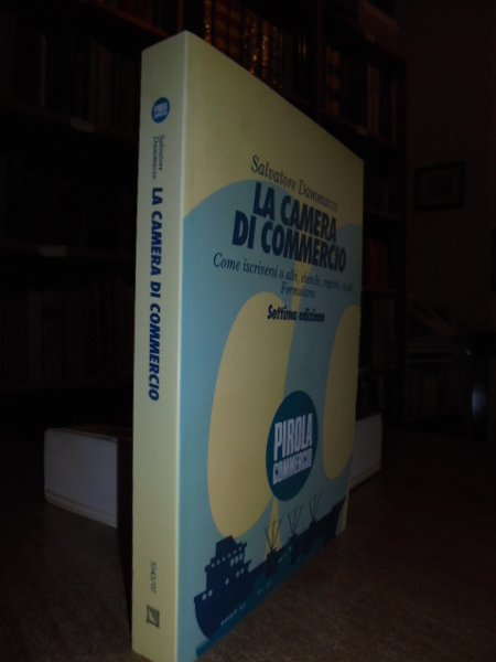 La camera di commercio.Come iscriversi a albi, elenchi, registri, ruoli. …