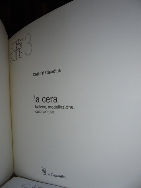 La CERA. Fusione, modellazione, colorazione
