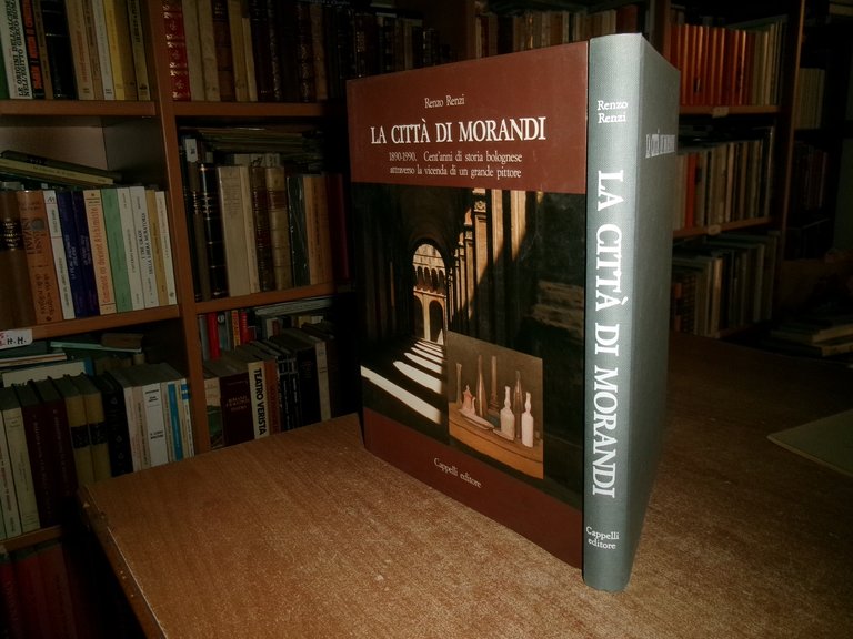 La Città di Morandi 1890-1990. Cent'anni di storia bolognese. RENZO …