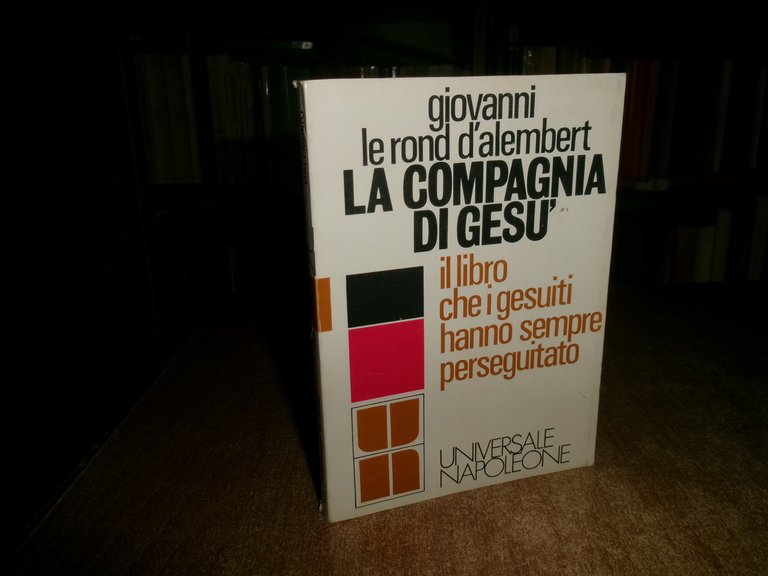 La Compagnia di Gesù. GIOVANNI le Rond d’ Alembert 1973