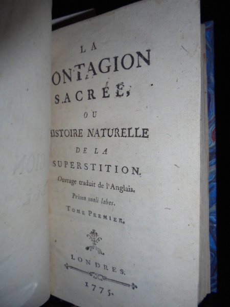 LA CONTAGION SACREE OU HISTOIRE NATURELLE DE LA SUPERSITION. (UNITO:) …