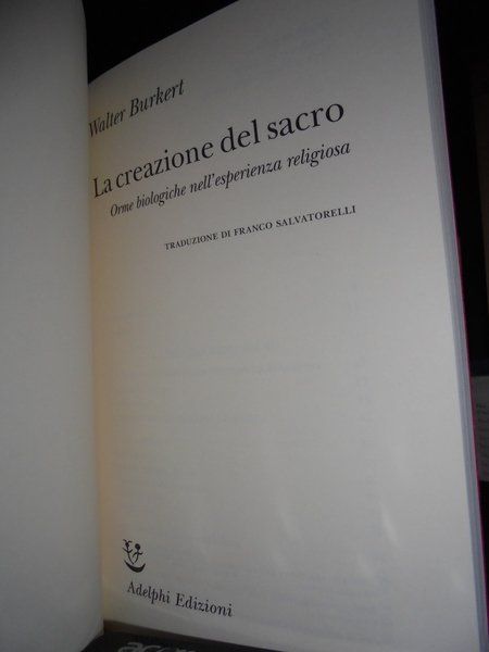 La Creazione del sacro. Orme biologiche nell' esperienza religiosa