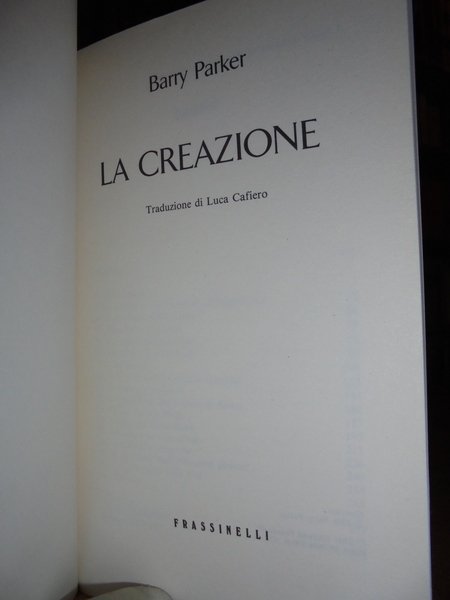 La CREAZIONE. LA STORIA DELL' ORIGINE E DELL' EVOLUZIONE DELL' …