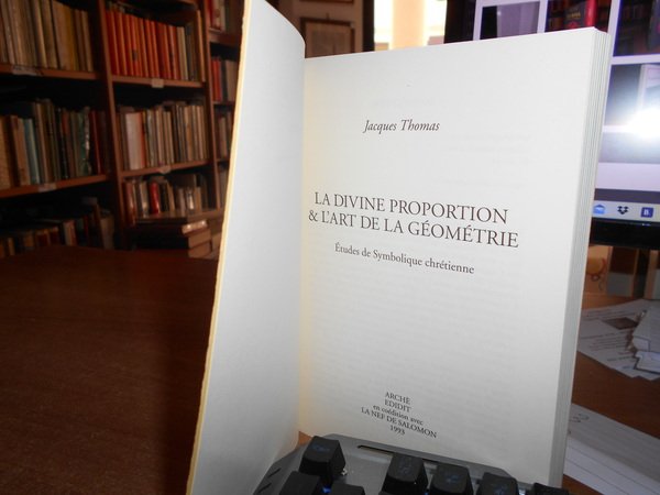 La Divine Proportion & L'Art de la Géométrie. Etudes de …