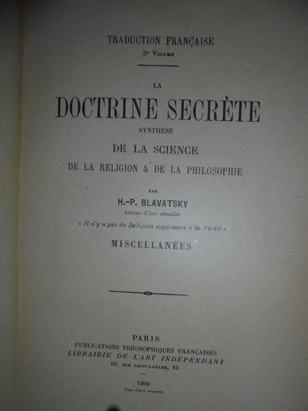 La Doctrine secrète synthèse de la Science de la Religion.