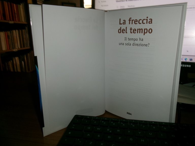 LA FRECCIA DEL TEMPO. Il tempo ha una sola direzione? …