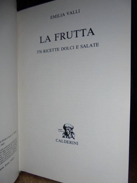 La Frutta 376 ricette dolci e salate