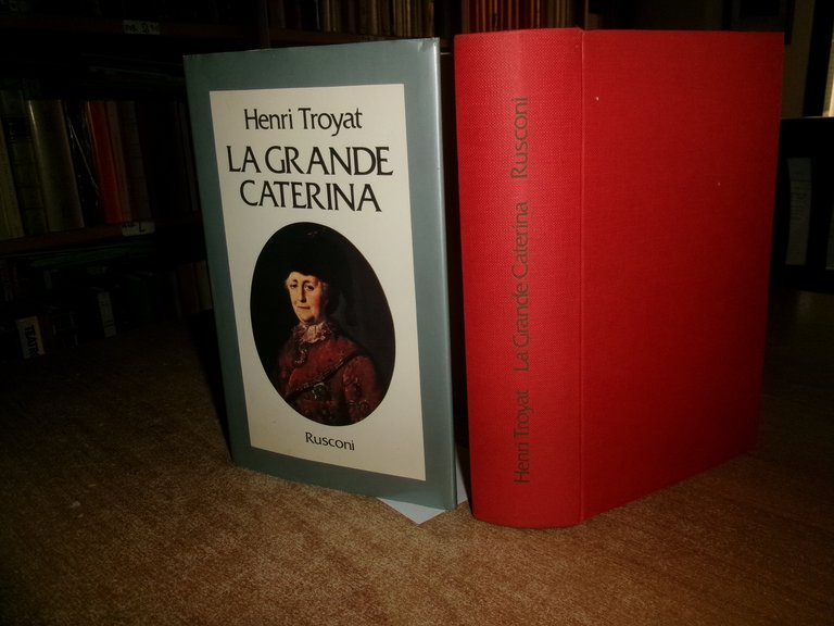 LA GRANDE CATERINA. HENRI TROYAT. Prima edizione italiana 1979