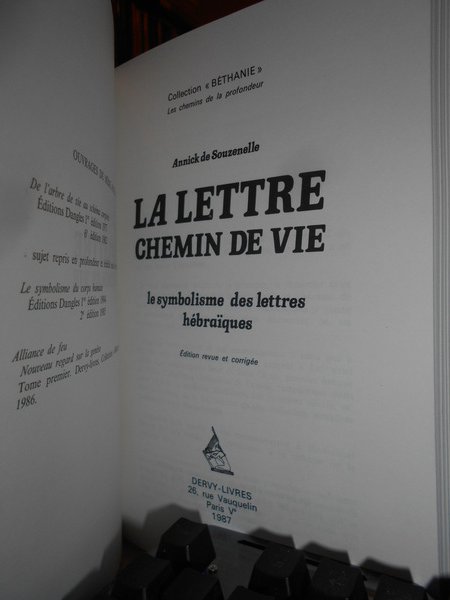 La lettre, chemin de vie:le symbolisme des lettres hébraïques