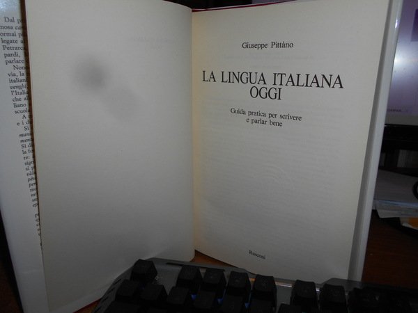 La Lingua Italiana Oggi. Guida pratica per scrivere e parlar …